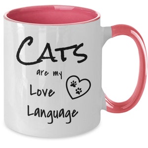 Funny Cat Lover Coffee Mug: Cats Are My Love Language