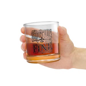 Funny Whiskey Glass: Shut Up Liver, Mardi Gras Scotch Glass (10oz)
