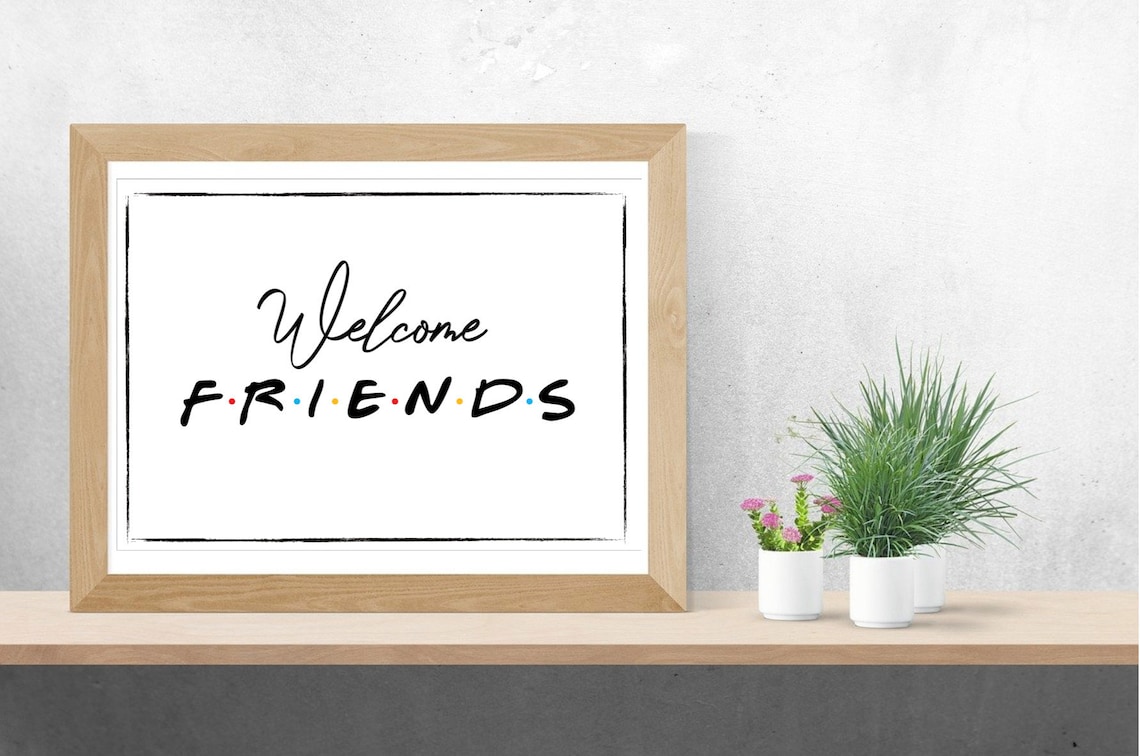 Friends Friends Printable Quote Typography Wall Etsy