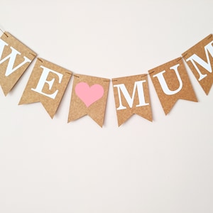 We Love Mum, Mothers Birthday Bunting Sign Decoration, Gift for Mom