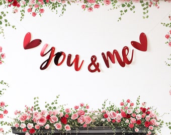 Valentines Day You and Me Banner, Red Heart Garland Decoration