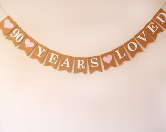 Elderly birthday, 70, 80, 90, 100 years loved, Neutral and rustic birthday bunting decoration