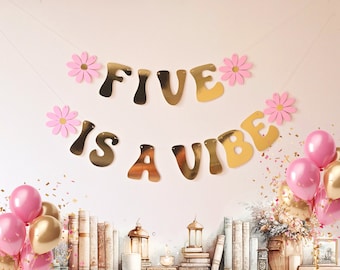 Five is a Vibe 5th Birthday Banner Daisy Groovy Party Decorations - Retro Boho Chic Birthday for Girls - Milestone Keepsake or Gift