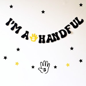 5th Birthday I am a Handful Banner for fifth Birthday Party Celebrations - Milestone Keepsake or Gift - available in different colours