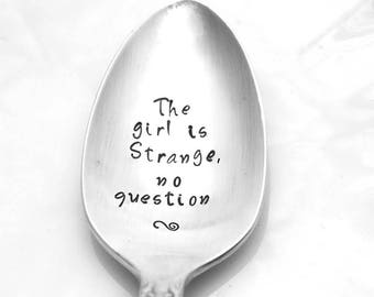 Stamped Spoon The Girl Is Strange Vintage Engraved Silverware Hand Stamped Flatware  Beauty and the Beast Gifts Under 15 Gift for Her