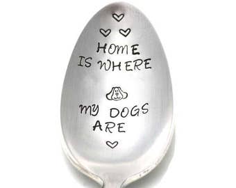 Stamped Spoon Vintage Engraved Silverware Gift For Dog Lover Home Is Where My Dogs Are Gifts Under 15 Personalized Flatware Funny Spoons