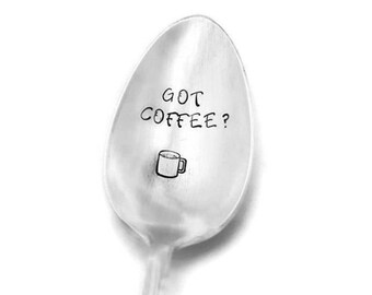 Hand Stamped Vintage Teaspoon: Got Coffee Funny Gift