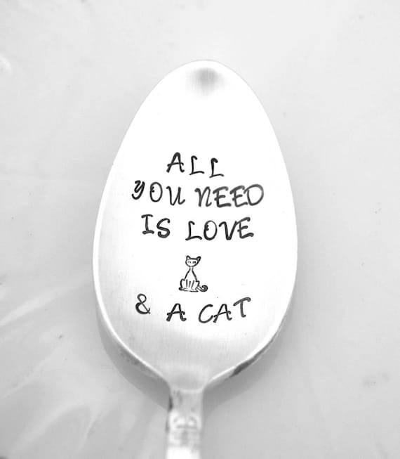 Stamped Spoon All You Need is Love & a Cat Gift for Cat Lover Etsy