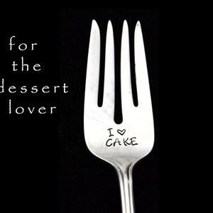 Stamped Fork I Love Cake Vintage Silverware Funny Spoons, Gift for Cake Dessert Lover Hostess Housewarming Gift image 1