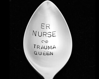 Hand Stamped Vintage Teaspoon: Trauma Queen Emergency Room Nurse Gift, Funny Spoons