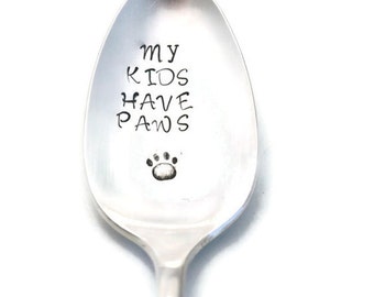 Stamped Spoon My Kids Have Paws Gift For Dog Lover Vintage Silverware Funny Personalized Spoons Mother's Day Father's Day Gifts Under 15