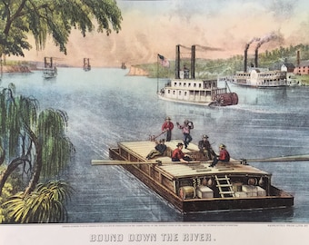 Bound Down the River, Currier & Ives Americana Art Mississippi River Raft Paddle Wheel Ships Boat