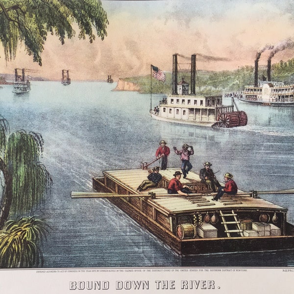 Bound Down the River, Currier & Ives Americana Art Mississippi River Raft Paddle Wheel Ships Boat