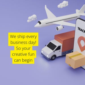 May include: A 3D rendering of a white airplane, a delivery truck, and a smartphone with a tracking app interface. A cardboard box is next to the truck. The text "We ship every business day! So your creative fun can begin" is in a yellow box.