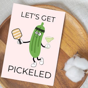 Funny Pickleball Greeting Card: Pickle & Margarita - Let's Get Pickled