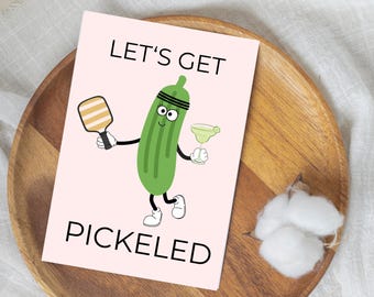 Funny Pickleball Greeting Card: Pickle & Margarita - Let's Get Pickled