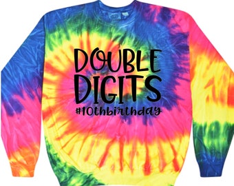 10th Birthday Shirt Girl,Double Digit Girls Birthday Shirt,Tenth Birthday, Tie Dye Birthday Shirt Sweatshirt