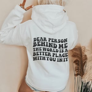 Dear Person Behind Me Hoodie, Y2K Aesthetic Preppy Hoodie, Hoodie with Words on Back, Trendy Sweatshirt Tumblr Hoodie, Mental Health Hoodie