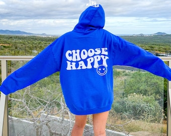 VSCO Preppy Aesthetic Hoodie, Oversized Trendy Tumblr Hoodie, Words on Back Hoodie, Positive Hoodie, Choose Happy