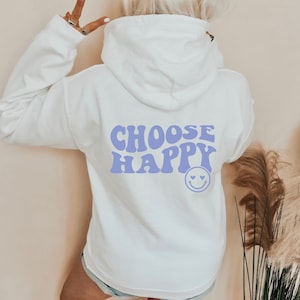 Y2K Preppy Aesthetic Hoodie, Oversized Trendy Tumblr Hoodie, Words on Back Hoodie, Positive Hoodie, Choose Happy
