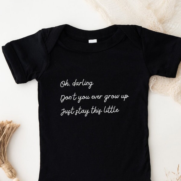 Oh Darling Don't You Ever Grow Up Baby Onesie, Taylor Swift Baby Gift, Swiftie New Mom Gift, Tiny Swiftie, Eras Tour Baby, Baby Shower Gift