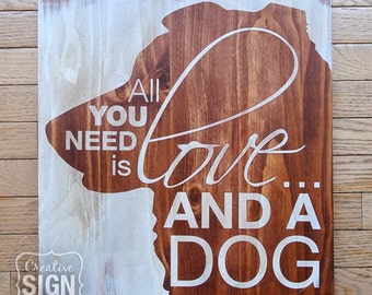 All You Need is Love and a Dog - Australian Shepherd - Painted Wood Sign - Wall Decor - Quote Sign