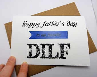 Funny Father's Day Card For Husband, "Happy Father's Day To My Favorite DILF", Father's Day Card, Handmade Card
