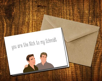 New Girl, "Nick to my Schmidt", Funny Valentine's Day/Anniversary Card, Homemade Greeting Card