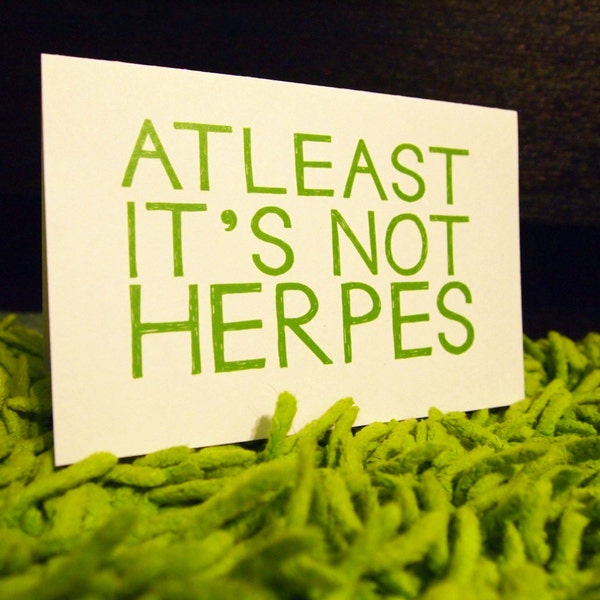 Funny Get Well Card, "Atleast It's Not Herpes", Get Well Card, Homemade Greeting Card