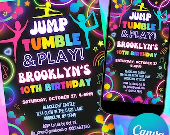 May include: A black and neon-colored invitation for a 10th birthday party. The invitation features a girl doing a gymnastics pose with the text "Jump Tumble & Play! Brooklyn's 10th Birthday" in neon colors. The invitation also includes the date, time, and location of the party.