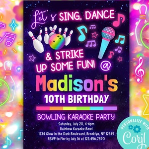 May include: A neon pink, blue and yellow birthday party invitation for a 10th birthday party. The invitation features a bowling ball, bowling pins, a microphone and musical notes. The text on the invitation reads "Let's Sing, Dance & Strike Up Some Fun! @ Madison's 10th Birthday Bowling Karaoke Party Saturday, July 20, 4-6pm Rainbow Karaoke Bowl 1234 Glow in the Dark Boulevard, Brooklyn, NY 12345 RSVP to Flor by July 16 at 123.456.7890 Editable Template Personalize with Coril"