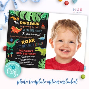 May include: A dinosaur-themed birthday party invitation with a photo template option. The invitation features a chalkboard background with a green, orange, and blue dinosaur illustration. The text reads "Our Dinosaur is growing so fast. We can hardly believe 3 years have passed. So open your jaws and let out a ROAR. Let's party like a dinosaur. Jackson's 3rd Birthday. Saturday, June 23, 11:00am - 1:00pm. Jackson's House. 1234 Prehistoric Lane, Brooklyn, NY 12345. Don't be extinct! RSVP to Bella by June 20. @email.com or 123.456.7890. Personalize with Coryl."