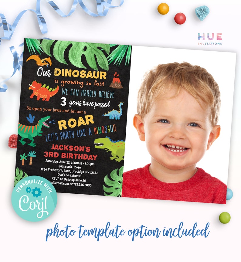 May include: A dinosaur-themed birthday party invitation with a photo template option. The invitation features a chalkboard background with a green, orange, and blue dinosaur illustration. The text reads "Our Dinosaur is growing so fast. We can hardly believe 3 years have passed. So open your jaws and let out a ROAR. Let's party like a dinosaur. Jackson's 3rd Birthday. Saturday, June 23, 11:00am - 1:00pm. Jackson's House. 1234 Prehistoric Lane, Brooklyn, NY 12345. Don't be extinct! RSVP to Bella by June 20. @email.com or 123.456.7890. Personalize with Coryl."