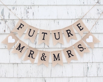 Future Mr and Mrs Banner, Coed Wedding Shower Decorations, Engagement Party Banner, Couples Bridal Shower Banner, Rehearsal Dinner Ideas
