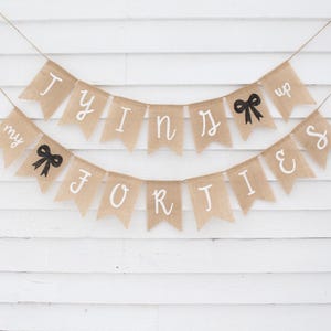 Tying up my Forties Banner, 50th Birthday Party, Coquette Bow Theme Party Supplies, Happy 50th Birthday Banner, Coquette Bow Decorations