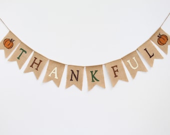 Thanksgiving Decorations, Thanksgiving Burlap Banner, Thankful Burlap Banner, Rustic Thanksgiving Mantel Decor, Happy Thanksgiving Sign