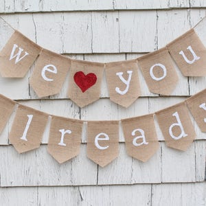 We Love You Already Banner, Baby Banner, Baby Bunting, Baby Shower Decor, Pregnancy Photo Prop, Rustic Baby Shower Decorations