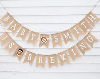 A Baby Is Brewing Baby Shower Decorations, Custom Baby Banner, Coffee Latte Espresso Shower Decor, Love is Brewing, Espresso Banner