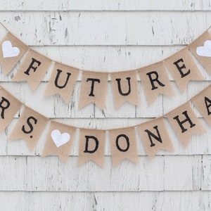Future Mrs Banner, Custom Banner, Future Mrs garland, Engagement, Bridal Shower Decor, Personalized Burlap Banner Photo Prop, Rustic Country image 5