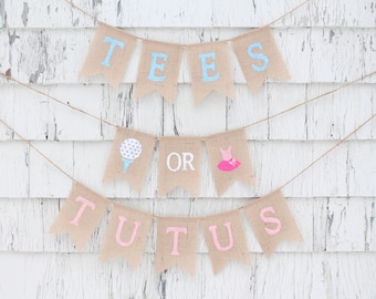 Tees or Tutus Gender Reveal, Tees or Tutus Banner, Gender Reveal Party Decorations, Golf Gender Reveal Ideas, Putters or Pearls