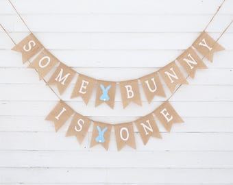 Some Bunny Is One, Some Bunny is One Banner, Easter First 1st Birthday, Easter Birthday Party Decorations, Bunny Burlap Banner