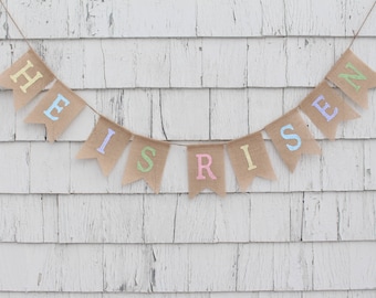 He is Risen Bunting, Easter Decorations, He is Risen Banner, He is Risen Sign, Happy Easter Banner, Easter Bunting, Easter Burlap Banner
