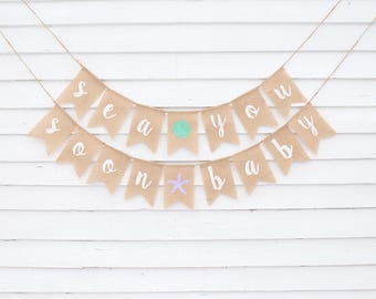 Sea You Soon Baby, Mermaid Baby Shower Decorations, Ocean Beach Baby Shower Banner, Sea Shell Nautical Rustic Baby Shower