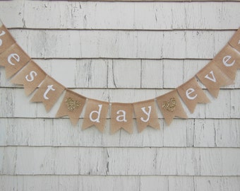 Best Day Ever Burlap Banner, Best Day Ever garland, Burlap Bunting, Gold Wedding Decor, Bridal Shower, Barn Country, Rustic Wedding Sign