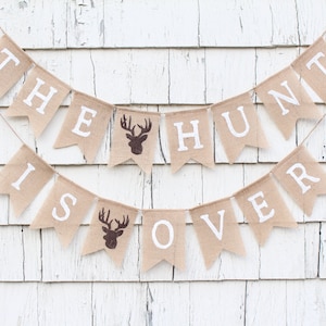The Hunt Is Over Banner, The Hunt is Over Engagement Party, Hunting Theme Bridal Shower, Woodland Bridal Shower Decorations, Couples Shower