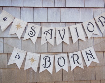 Christmas Decor, Christmas Banner, A Savior is Born Sign, Christmas Sign, Holiday Banner, Rustic Christmas, Burlap Bunting, A Savior Is Born