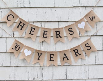 Cheers to 30 Years, 30th Anniversary Decorations, Cheers to 30 Years Banner, 30 Years Loved, Happy 30th Birthday, Rustic Birthday Decor