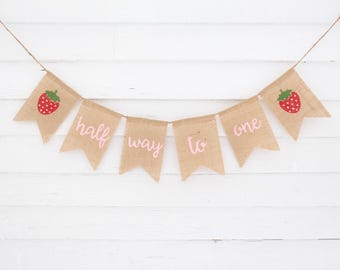 Strawberry Half Birthday, Half Way To One Banner, Half Birthday Decorations, Its my 1/2 Birthday, 6 Month Photo Prop, Berry Sweet Baby