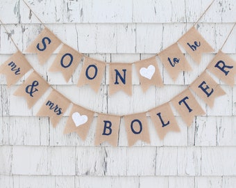 Soon To Be Mrs Banner, Custom Shower Banner, Couples Shower Decor, Mr and Mrs Banner, Rehearsal Dinner Decorations, Rustic Bridal Shower