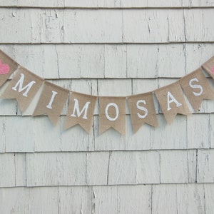 Mimosas Banner, Mimosas Bar Sign, Mimosas Bar Bunting Garland, Drinks Sign, Mimosas Bar Decor, Wedding Bridal Shower Decor, Burlap Banner image 1